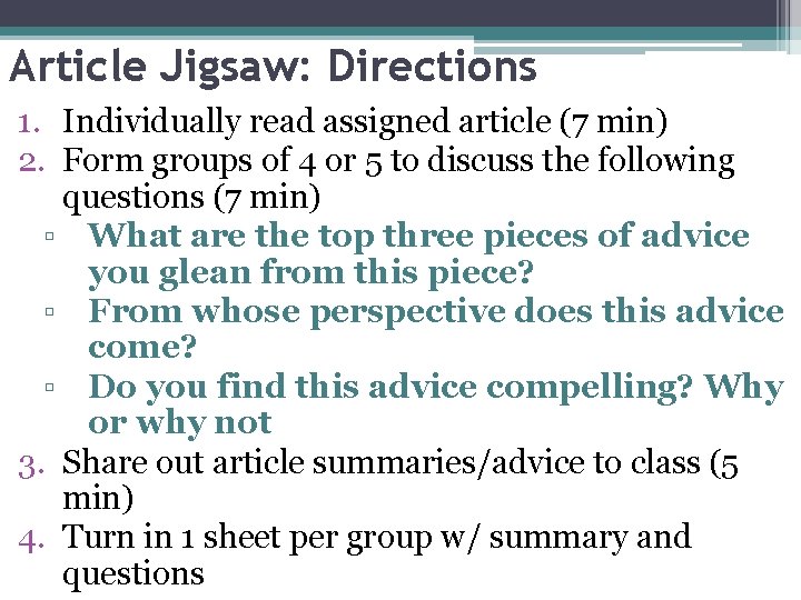 Article Jigsaw: Directions 1. Individually read assigned article (7 min) 2. Form groups of