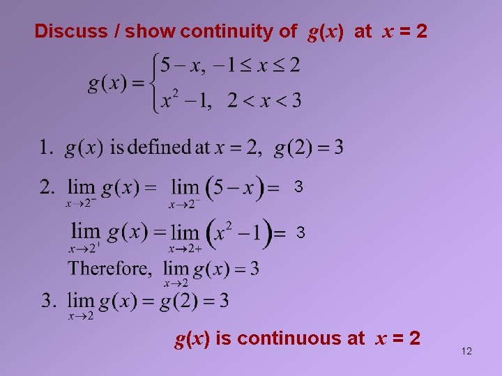 Discuss / show continuity of g(x) at x = 2 3 3 g(x) is