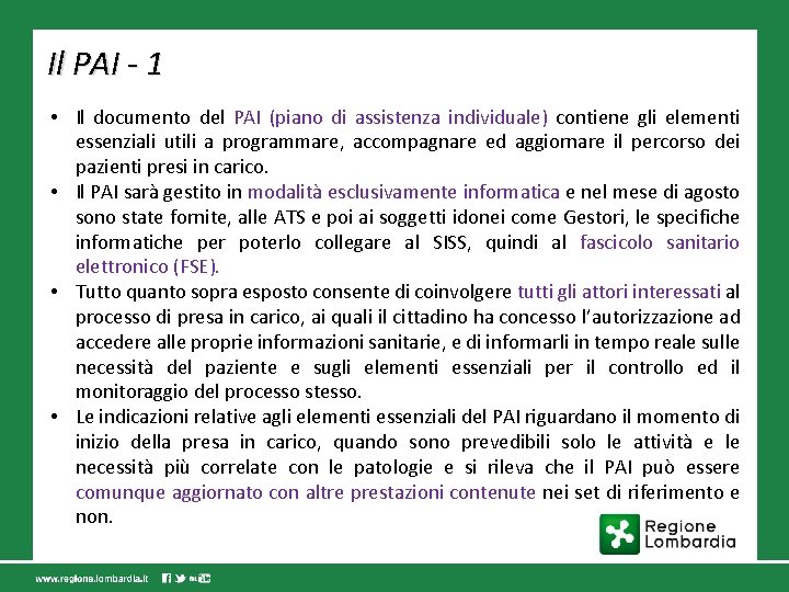 Il PAI - 1 • Il documento del PAI (piano di assistenza individuale) contiene