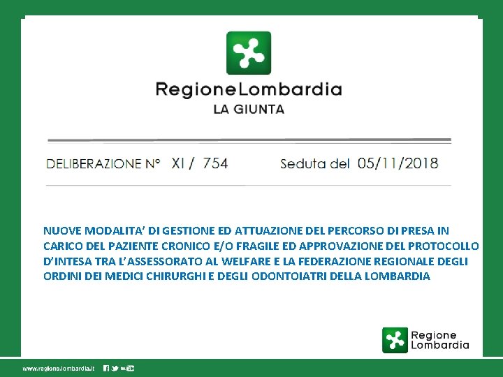 NUOVE MODALITA’ DI GESTIONE ED ATTUAZIONE DEL PERCORSO DI PRESA IN CARICO DEL PAZIENTE