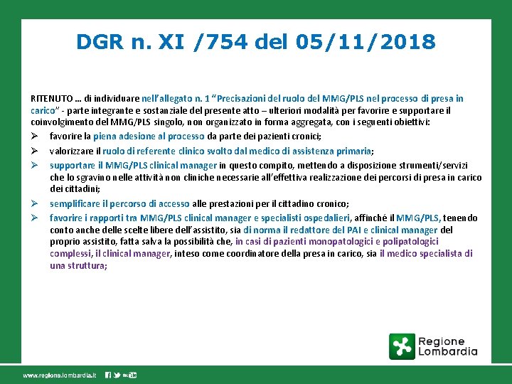 DGR n. XI /754 del 05/11/2018 RITENUTO … di individuare nell’allegato n. 1 “Precisazioni