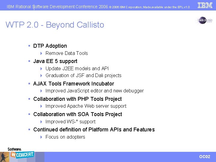 IBM Rational Software Development Conference 2006 © 2006 IBM Corporation; Made available under the