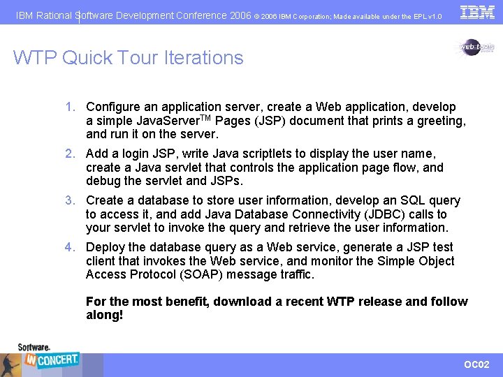 IBM Rational Software Development Conference 2006 © 2006 IBM Corporation; Made available under the