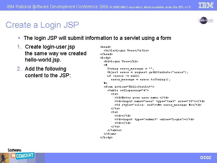 IBM Rational Software Development Conference 2006 © 2006 IBM Corporation; Made available under the