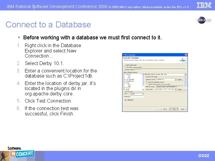 IBM Rational Software Development Conference 2006 © 2006 IBM Corporation; Made available under the