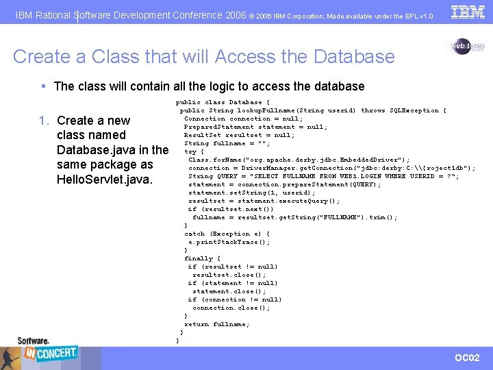 IBM Rational Software Development Conference 2006 © 2006 IBM Corporation; Made available under the
