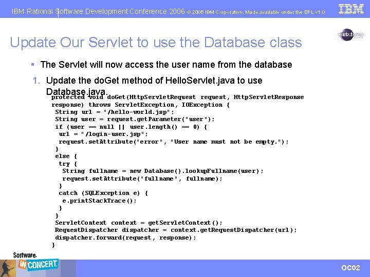 IBM Rational Software Development Conference 2006 © 2006 IBM Corporation; Made available under the