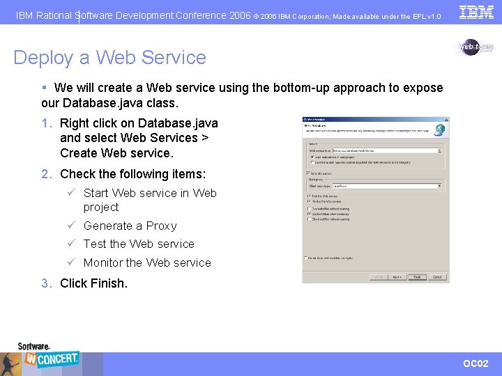 IBM Rational Software Development Conference 2006 © 2006 IBM Corporation; Made available under the