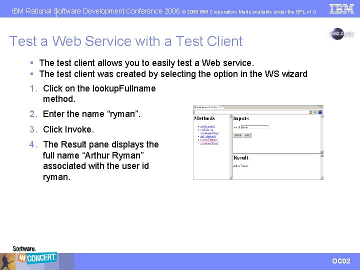IBM Rational Software Development Conference 2006 © 2006 IBM Corporation; Made available under the