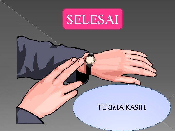 SELESAI TERIMA KASIH 