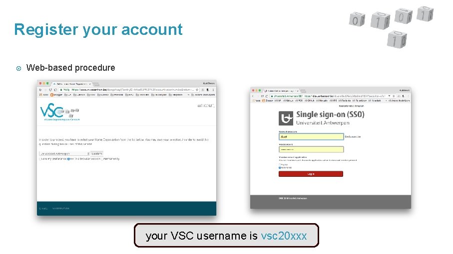 Register your account Web-based procedure your VSC username is vsc 20 xxx 