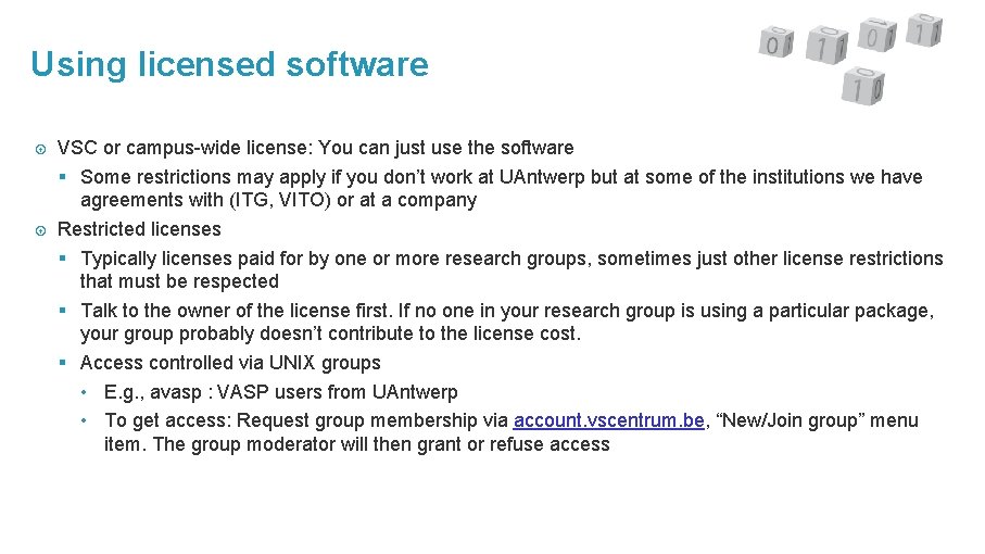 Using licensed software VSC or campus-wide license: You can just use the software §