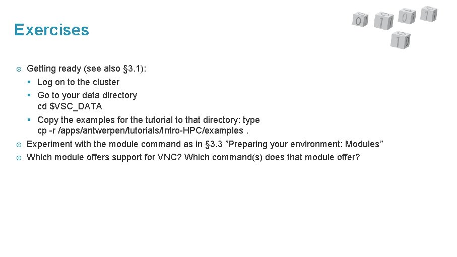 Exercises Getting ready (see also § 3. 1): § Log on to the cluster