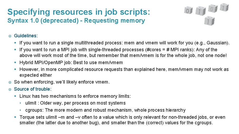Specifying resources in job scripts: Syntax 1. 0 (deprecated) - Requesting memory Guidelines: §