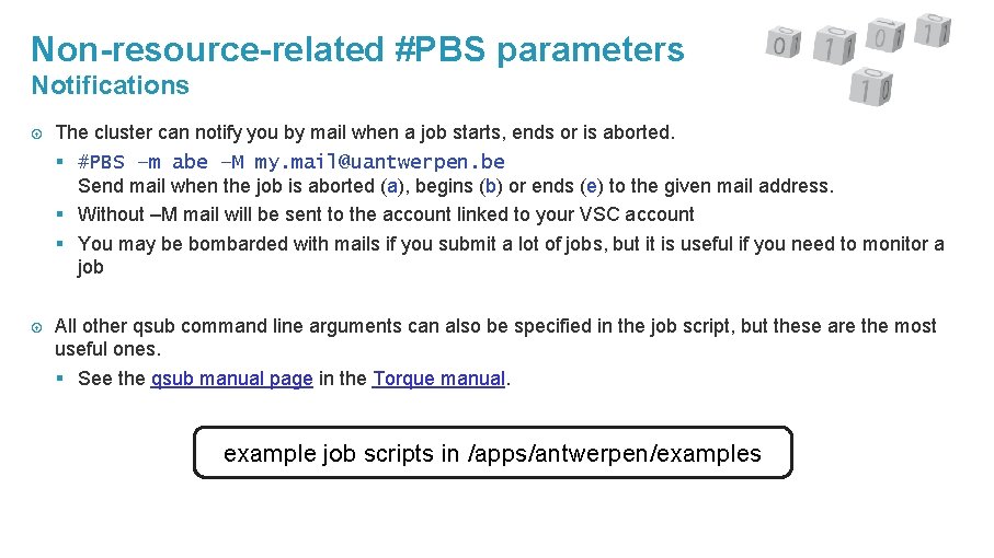 Non-resource-related #PBS parameters Notifications The cluster can notify you by mail when a job