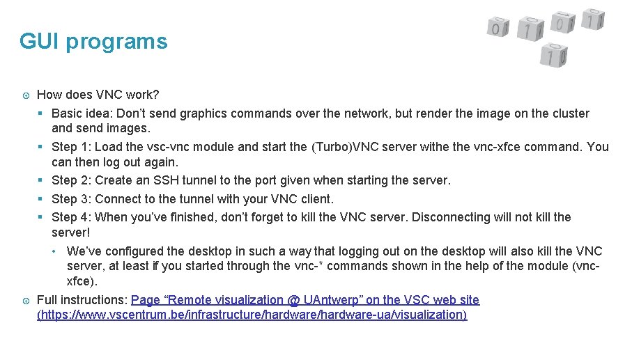 GUI programs How does VNC work? § Basic idea: Don’t send graphics commands over