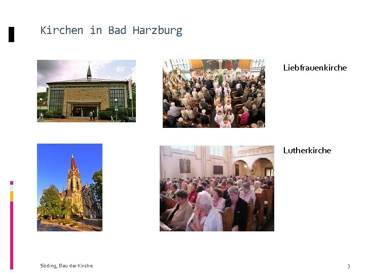 Kirchen in Bad Harzburg Liebfrauenkirche Lutherkirche Söding, Bau der Kirche 3 