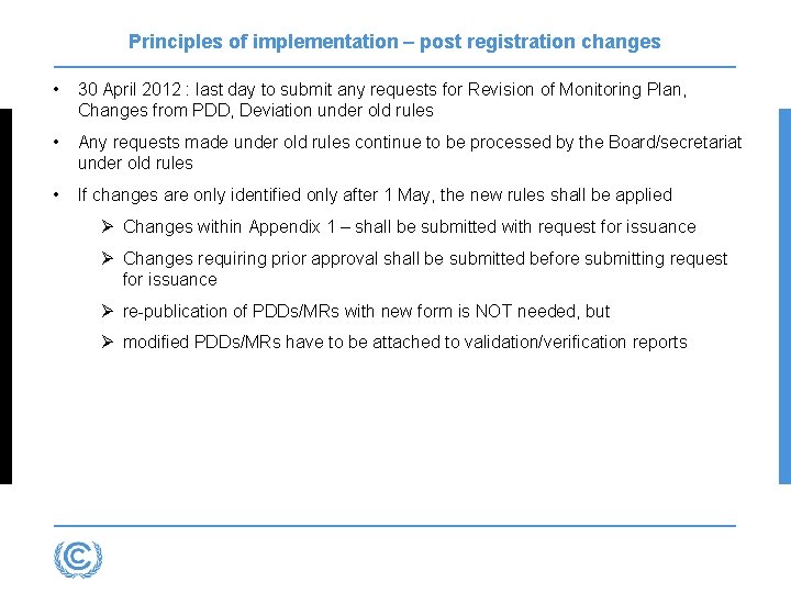 Principles of implementation – post registration changes • 30 April 2012 : last day