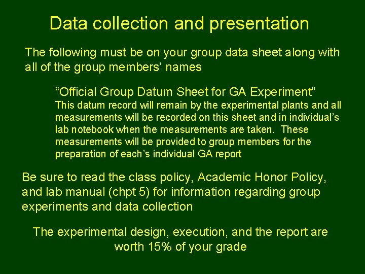 Data collection and presentation The following must be on your group data sheet along