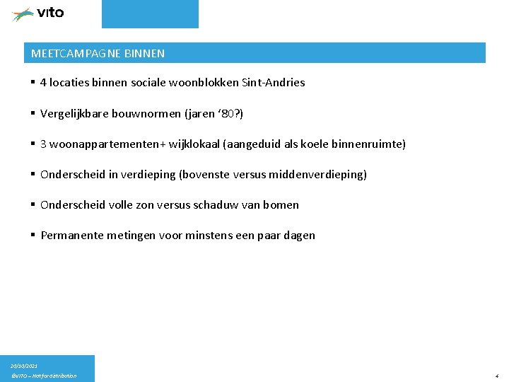 MEETCAMPAGNE BINNEN § 4 locaties binnen sociale woonblokken Sint-Andries § Vergelijkbare bouwnormen (jaren ‘