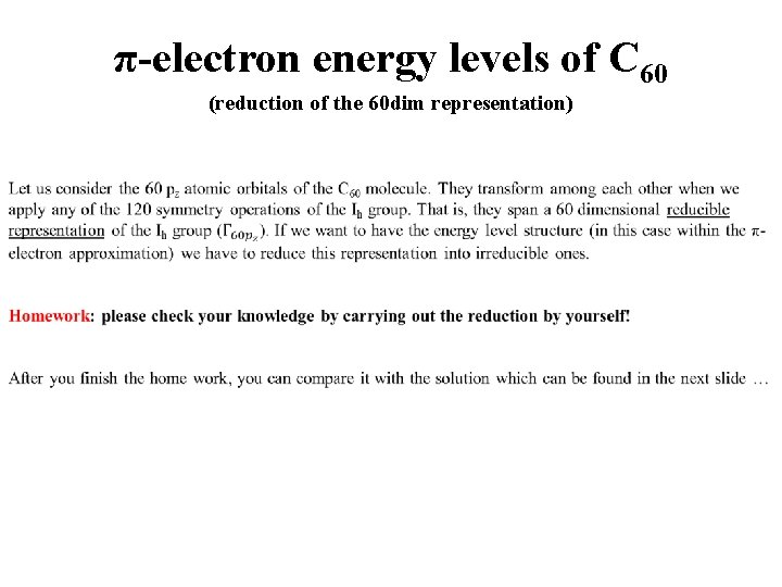 π-electron energy levels of C 60 (reduction of the 60 dim representation) 