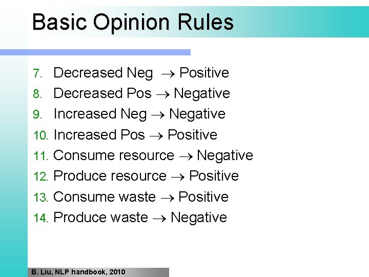 Basic Opinion Rules Decreased Neg Positive 8. Decreased Pos Negative 9. Increased Negative 10.