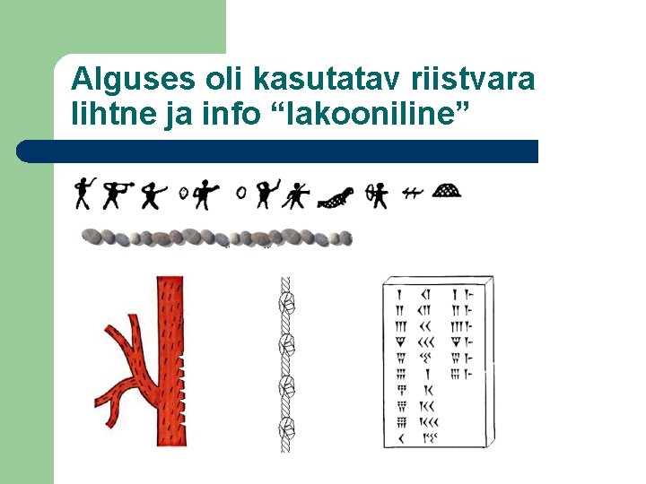 Alguses oli kasutatav riistvara lihtne ja info “lakooniline” 