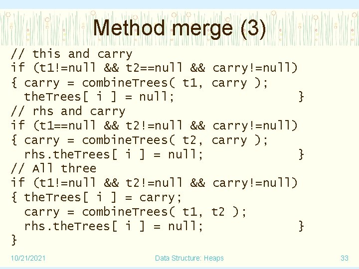 Method merge (3) // this and carry if (t 1!=null && t 2==null &&
