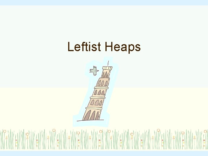 Leftist Heaps 