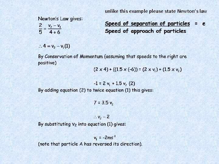 unlike this example please state Newton’s law 