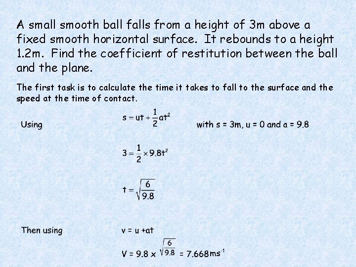 A small smooth ball falls from a height of 3 m above a fixed