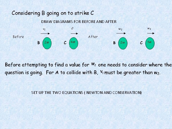 Considering B going on to strike C DRAW DIAGRAMS FOR BEFORE AND AFTER SET