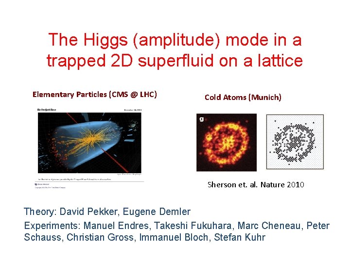 The Higgs (amplitude) mode in a trapped 2 D superfluid on a lattice Elementary