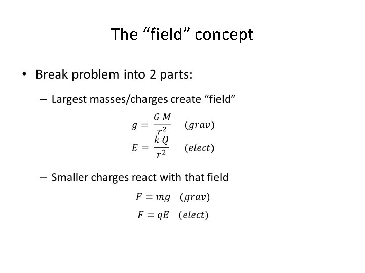 The “field” concept • 