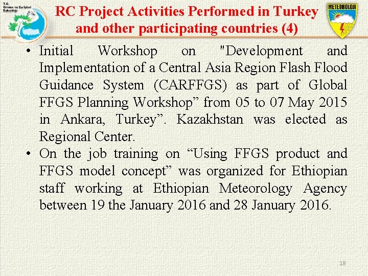 RC Project Activities Performed in Turkey and other participating countries (4) • Initial Workshop
