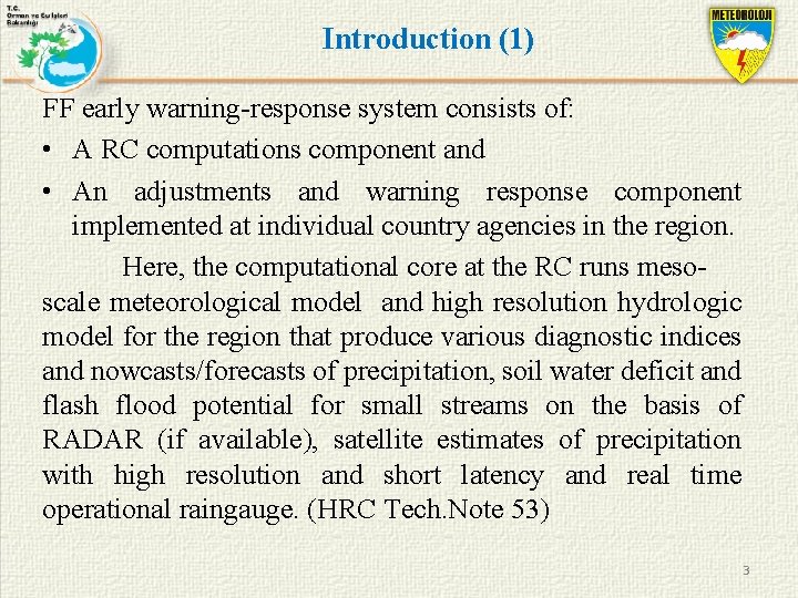 Introduction (1) FF early warning-response system consists of: • A RC computations component and