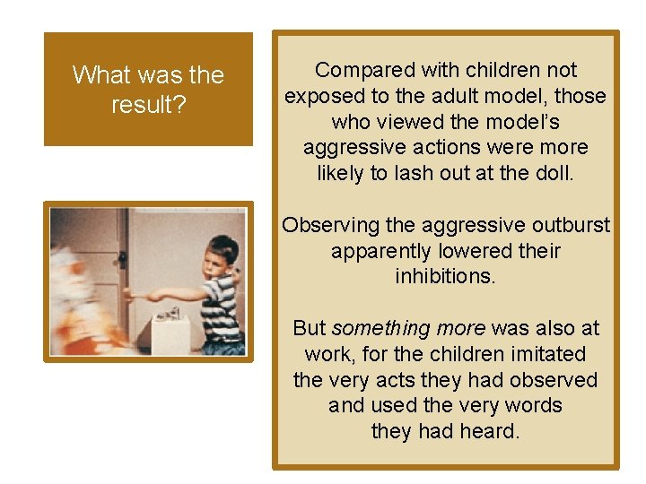 What was the result? Compared with children not exposed to the adult model, those