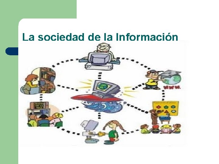 La sociedad de la Información 