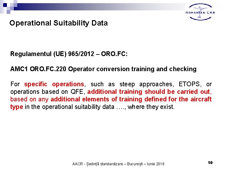 Operational Suitability Data Regulamentul (UE) 965/2012 – ORO. FC: AMC 1 ORO. FC. 220