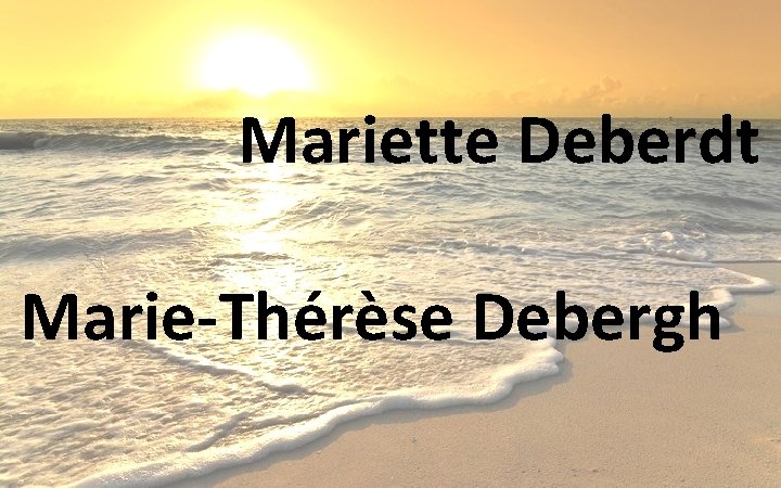 Mariette Deberdt Marie-Thérèse Debergh 