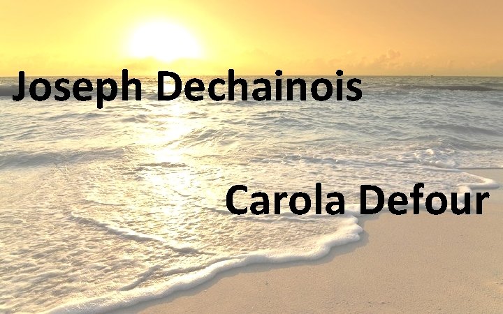 Joseph Dechainois Carola Defour 