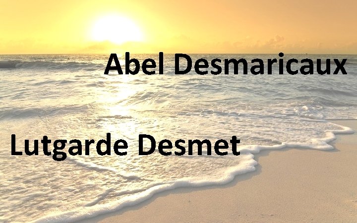Abel Desmaricaux Lutgarde Desmet 