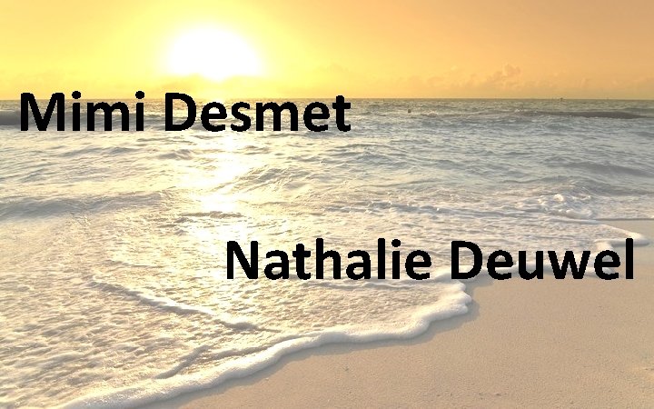 Mimi Desmet Nathalie Deuwel 