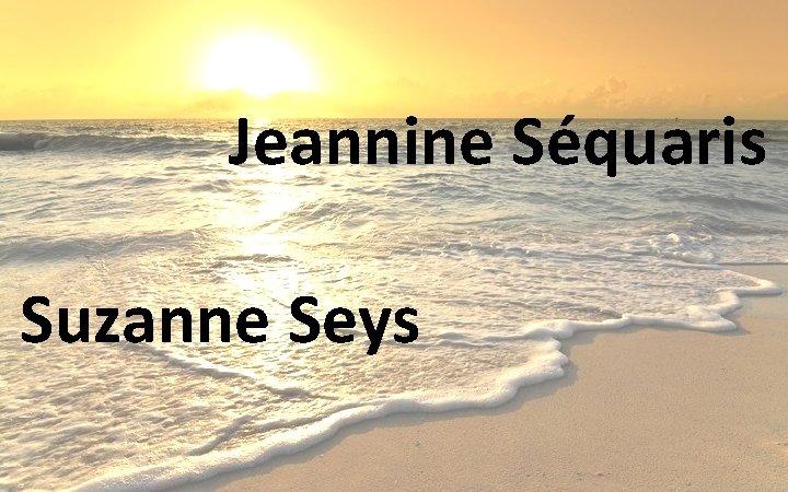 Jeannine Séquaris Suzanne Seys 