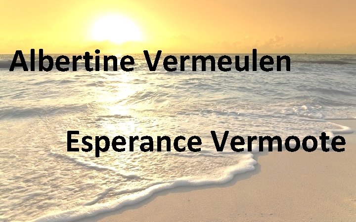 Albertine Vermeulen Esperance Vermoote 