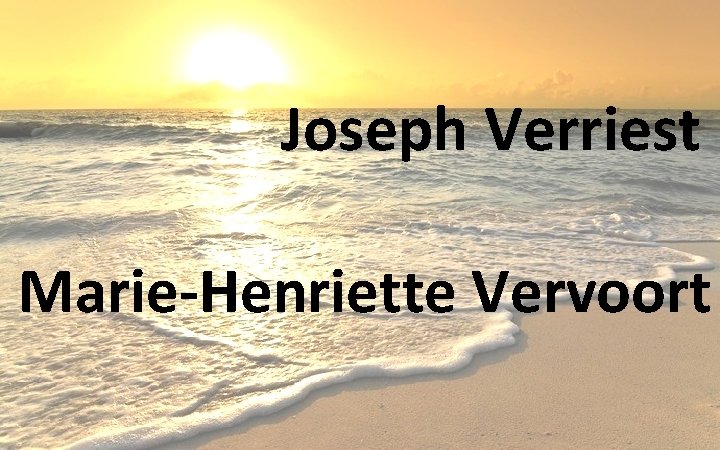Joseph Verriest Marie-Henriette Vervoort 