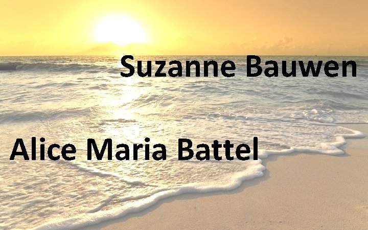 Suzanne Bauwen Alice Maria Battel 