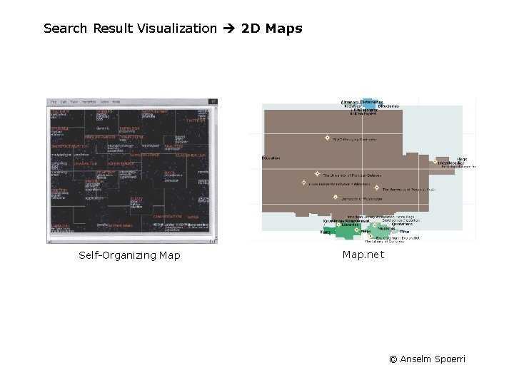 Search Result Visualization 2 D Maps Self-Organizing Map. net © Anselm Spoerri 