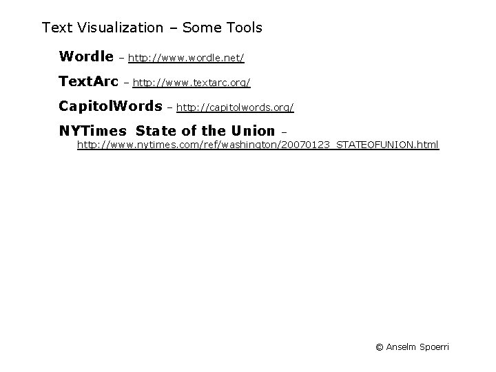 Text Visualization – Some Tools Wordle Text. Arc – http: //www. wordle. net/ –