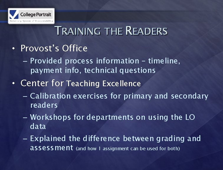 TRAINING THE READERS • Provost’s Office – Provided process information – timeline, payment info,